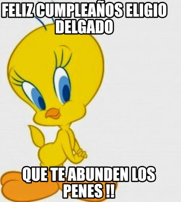 feliz-cumpleaos-eligio-delgado-que-te-abunden-los-penes-