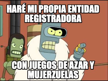 har-mi-propia-entidad-registradora-con-juegos-de-azar-y-mujerzuelas