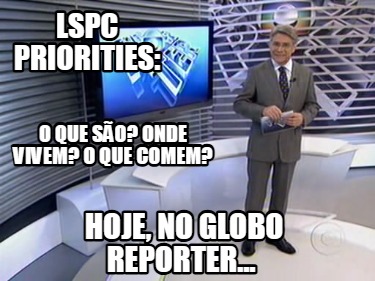 lspc-priorities-hoje-no-globo-reporter...-o-que-so-onde-vivem-o-que-comem4