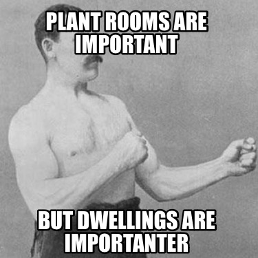 plant-rooms-are-important-but-dwellings-are-importanter