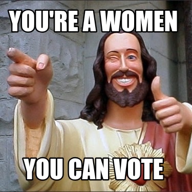 youre-a-women-you-can-vote