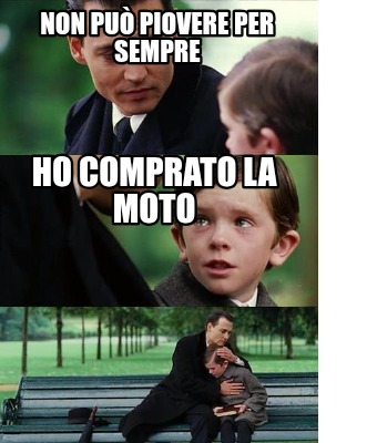 non-pu-piovere-per-sempre-ho-comprato-la-moto