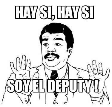 hay-si-hay-si-soy-el-deputy-