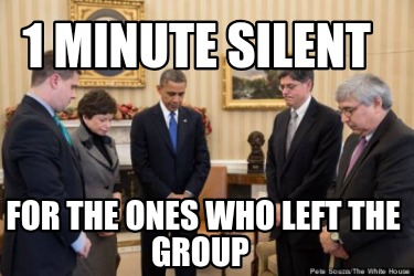 1-minute-silent-for-the-ones-who-left-the-group