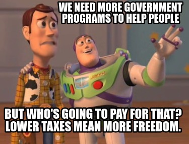 we-need-more-government-programs-to-help-people-but-whos-going-to-pay-for-that-l