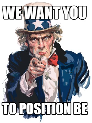 we-want-you-to-position-be