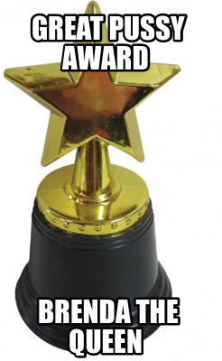 great-pussy-award-brenda-the-queen