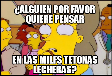 alguien-por-favor-quiere-pensar-en-las-milfs-tetonas-lecheras