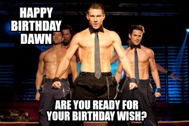 happy-birthday-dawn-are-you-ready-for-your-birthday-wish