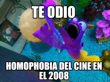 te-odio-homophobia-del-cine-en-el-2008