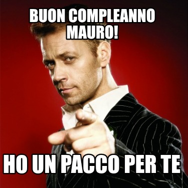 buon-compleanno-mauro-ho-un-pacco-per-te