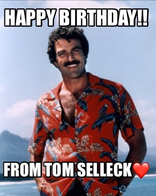 happy-birthday-from-tom-selleck