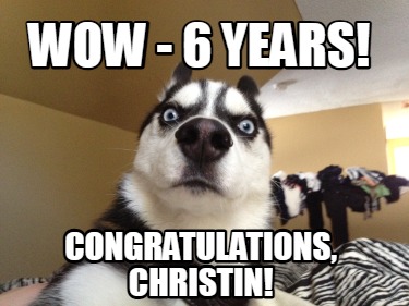 wow-6-years-congratulations-christin