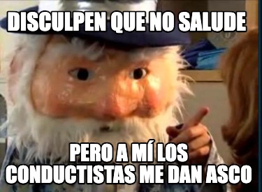 disculpen-que-no-salude-pero-a-m-los-conductistas-me-dan-asco