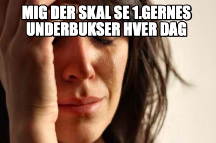 mig-der-skal-se-1.gernes-underbukser-hver-dag