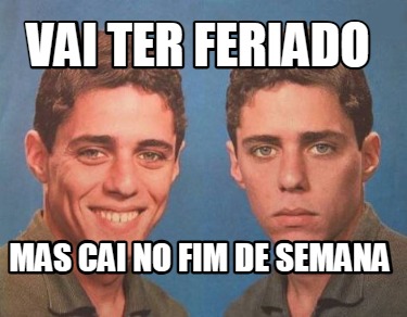 vai-ter-feriado-mas-cai-no-fim-de-semana