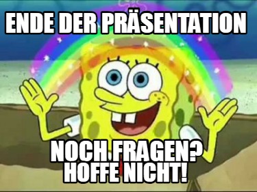 ende-der-prsentation-noch-fragen-hoffe-nicht