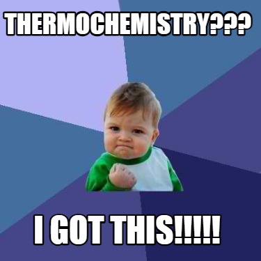 thermochemistry-i-got-this