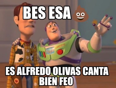 bes-esa-es-alfredo-olivas-canta-bien-feo