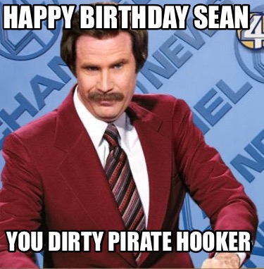 happy-birthday-sean-you-dirty-pirate-hooker