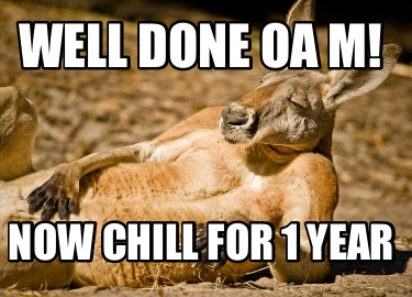 well-done-oa-m-now-chill-for-1-year