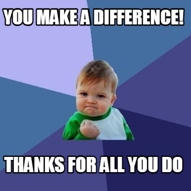 you-make-a-difference-thanks-for-all-you-do