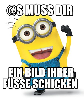 s-muss-dir-ein-bild-ihrer-fe-schicken5