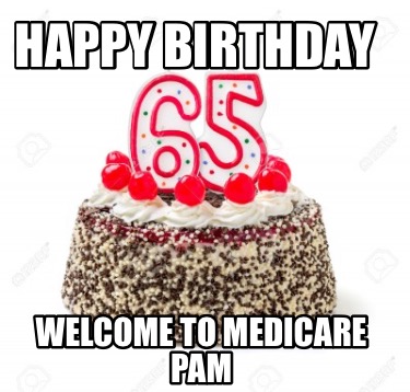 happy-birthday-welcome-to-medicare-pam