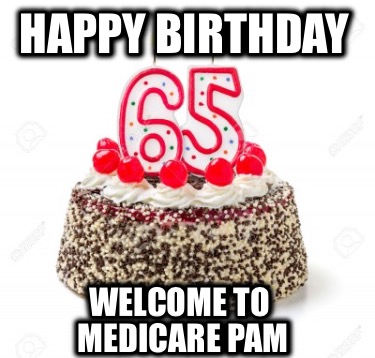 happy-birthday-welcome-to-medicare-pam9