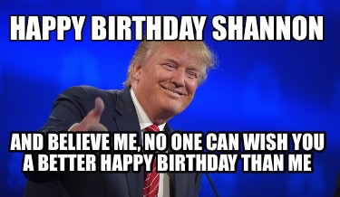 happy-birthday-shannon-and-believe-me-no-one-can-wish-you-a-better-happy-birthda5