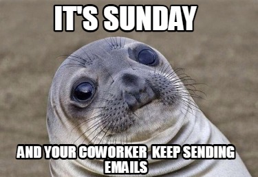 its-sunday-and-your-coworker-keep-sending-emails