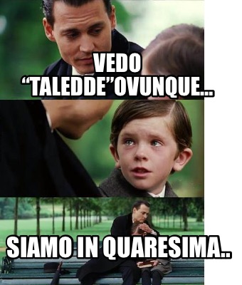 vedo-taleddeovunque-siamo-in-quaresima