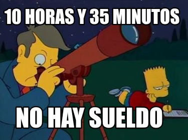 10-horas-y-35-minutos-no-hay-sueldo