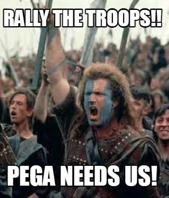 rally-the-troops-pega-needs-us