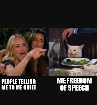 people-telling-me-to-me-quiet-mefreedom-of-speech