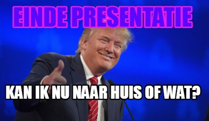 einde-presentatie-kan-ik-nu-naar-huis-of-wat