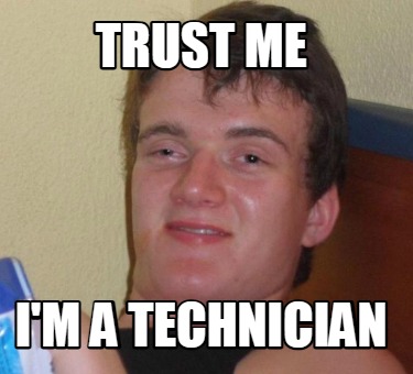 trust-me-im-a-technician