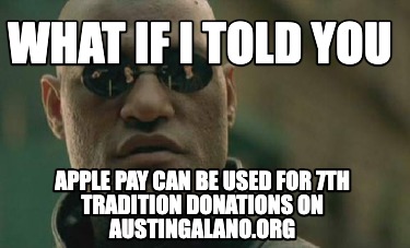 what-if-i-told-you-apple-pay-can-be-used-for-7th-tradition-donations-on-austinga