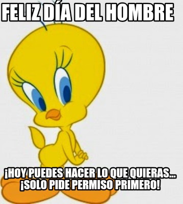 feliz-da-del-hombre-hoy-puedes-hacer-lo-que-quieras...-solo-pide-permiso-primero