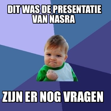 dit-was-de-presentatie-van-nasra-zijn-er-nog-vragen