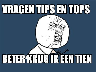 vragen-tips-en-tops-beter-krijg-ik-een-tien