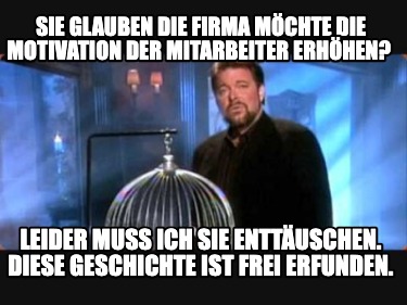 sie-glauben-die-firma-mchte-die-motivation-der-mitarbeiter-erhhen-leider-muss-ic