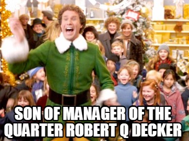 son-of-manager-of-the-quarter-robert-q-decker