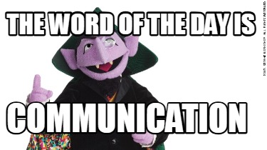 the-word-of-the-day-is-communication3