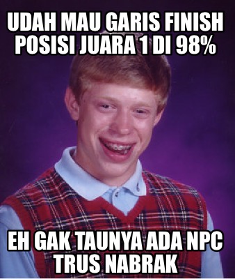 udah-mau-garis-finish-posisi-juara-1-di-98-eh-gak-taunya-ada-npc-trus-nabrak