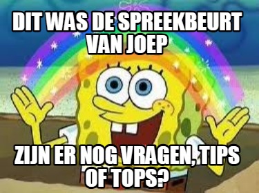 dit-was-de-spreekbeurt-van-joep-zijn-er-nog-vragen-tips-of-tops