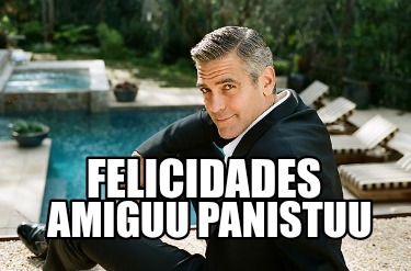 felicidades-amiguu-panistuu