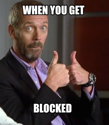 when-you-get-blocked1