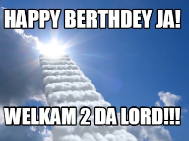 happy-berthdey-ja-welkam-2-da-lord