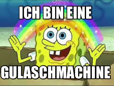 ich-bin-eine-gulaschmachine